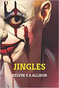 Jingles  By Kelvin V A Allison Paperback