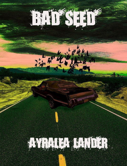 Bad Seed by Ayralea Lander paperback